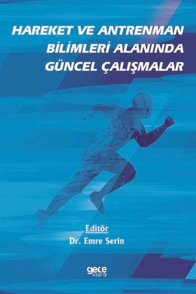 Hareket ve Antrenman Bilimleri Alanında Güncel Çalışmalar Emre Serin