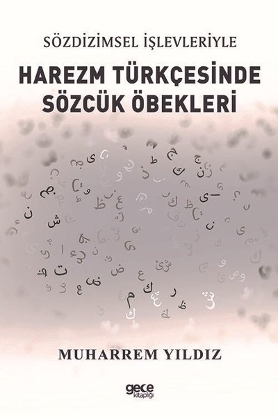 Harezm Türkçesinde Sözcük Öbekleri - Sözdizimsel İşlevleriyle Muharrem