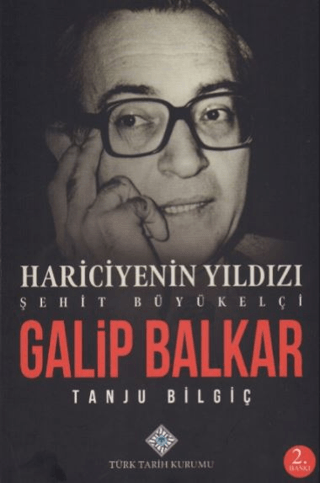 Hariciyenin Yıldızı Şehit Büyükelçi Galip Balkar (Ciltli)