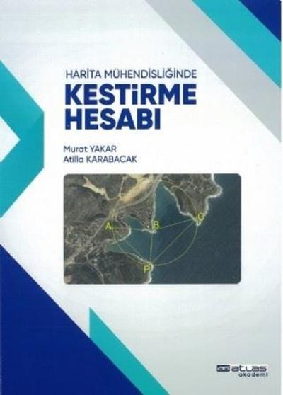 Harita Mühendisliğinde Kestirme Hesabı Murat Yakar
