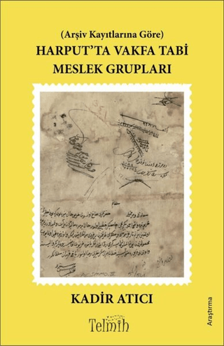 Harput’ta Vakfa Tabi Meslek Grupları