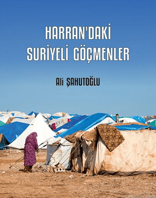 Harran’daki Suriyeli Göçmenler