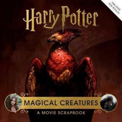 Harry Potter: Magical Creatures: A Movie Scrapbook (Ciltli)