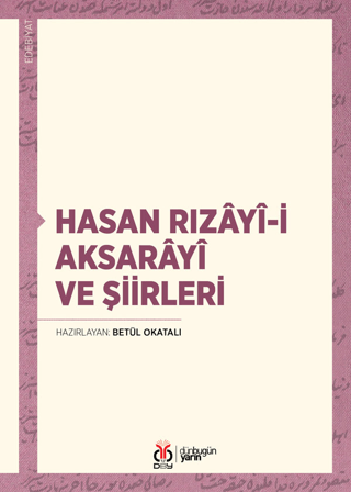 Hasan Rızayi-i Aksarayî ve Şiirleri
