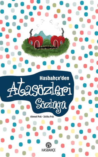 Hasbahçe'den Atasözleri Sözlüğü