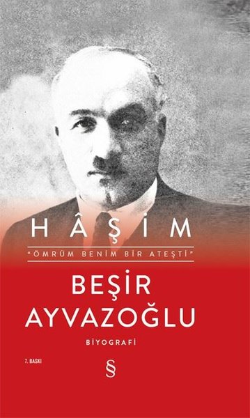 Haşim: Ömrüm Benim Bir Ateşti (Ciltli)