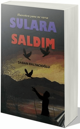 Hasretten Yana Ne Varsa Sulara Saldım