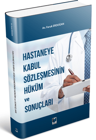 Hastaneye Kabul Sözleşmesinin Hüküm ve Sonuçları