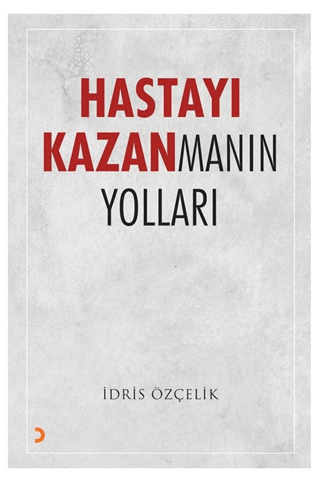 Hastayı Kazanmanın Yolları