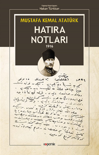 Hatıra Notları 1916 Mustafa Kemal Atatürk