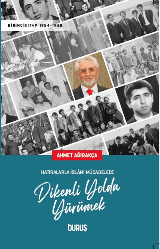 Hatıralarla İslami Mücadelede Dikenli Yolda Yürümek