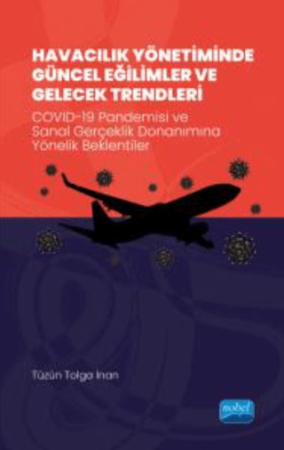 Havacılık Yönetiminde Güncel Eğilimler Ve Gelecek Trendleri - Covıd-19 Pandemisi Ve Sanal Gerçeklik Donanımına Yönelik Beklentiler