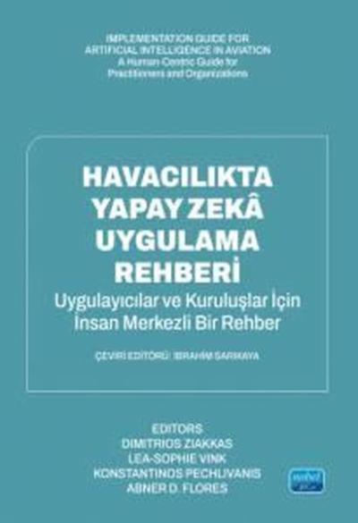 Havacılıkta Yapay Zeka Uygulama Rehberi - Uygulayıcılar ve Organizasyonlar İçin İnsan Odaklı Bir Kıl