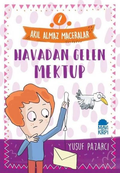 Havadan Gelen Mektup: Akıl Almaz Maceralar-2