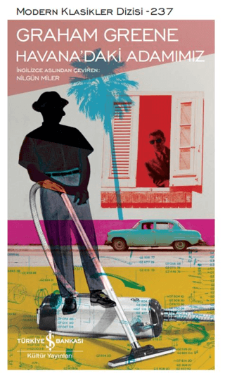 Havana’daki Adamımız (Ciltli)