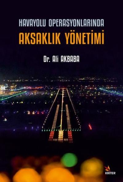 Havayolu Operasyonlarında Aksaklık Yönetimi Ali Akbaba