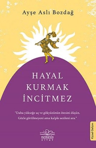 Hayal Kurmak İncitmez