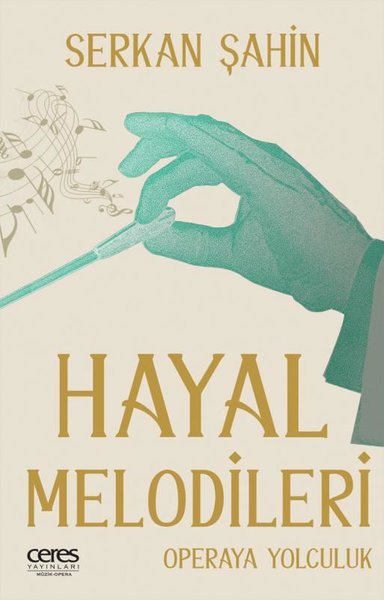 Hayal Melodileri-Operaya Yolculuk