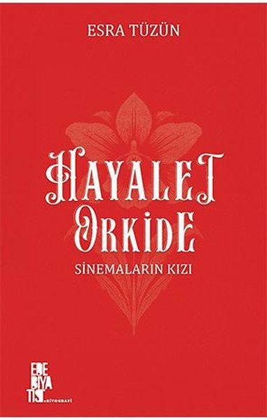 Hayalet Orkide - Sinemaların Kızı