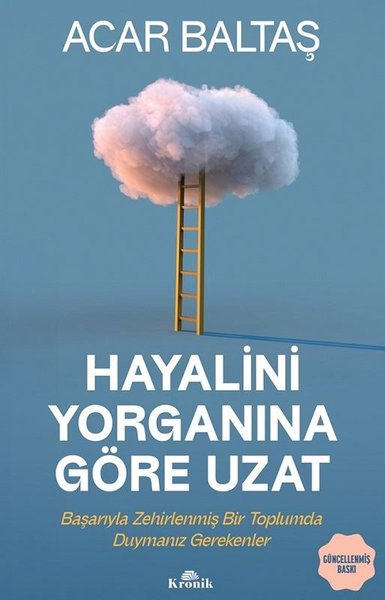 Hayalini Yorganına Göre Uzat - Başarıyla Zehirlenmiş Bir Toplumda Duym