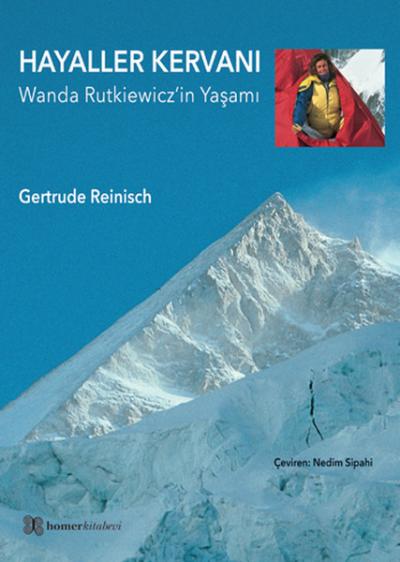 Hayaller Kervanı: Wanda Rutkiewicz'in Yaşamı %22 indirimli Gertrude Re