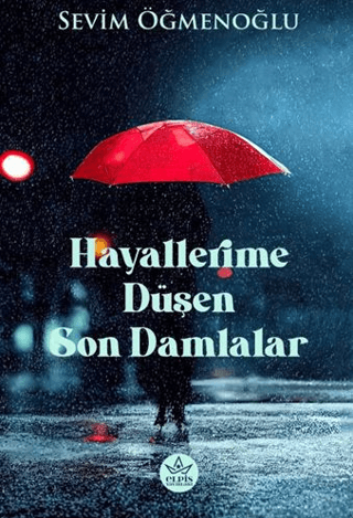 Hayallerime Düşen Son Damlalar