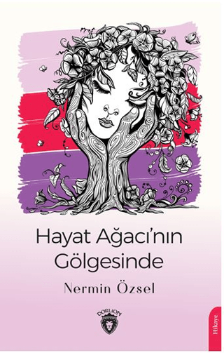 Hayat Ağacı’nın Gölgesinde