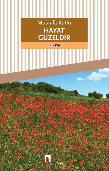 Hayat Güzeldir %30 indirimli Mustafa Kutlu