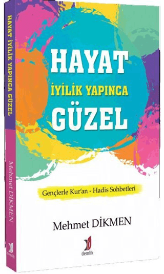 Hayat İyilik Yapınca Güzel