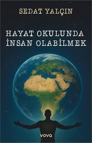 Hayat Okulunda İnsan Olabilmek Sedat Yalçın