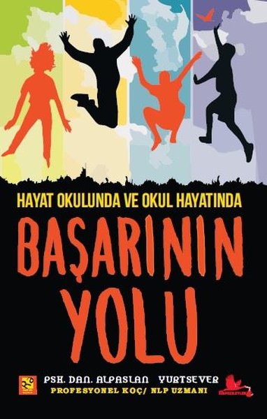 Hayat Okulunda ve Okul Hayatında Başarının Yolu