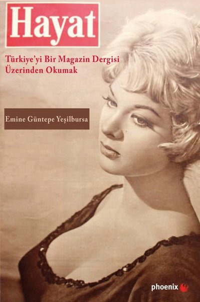 Hayat-Türkiye'yi Bir Magazin Dergisi Üzerinden Okumak Emine Güntepe Ye