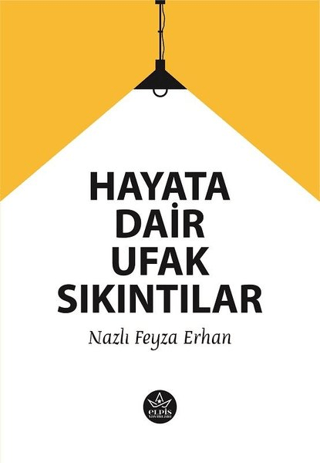 Hayata Dair Ufak Sıkıntılar