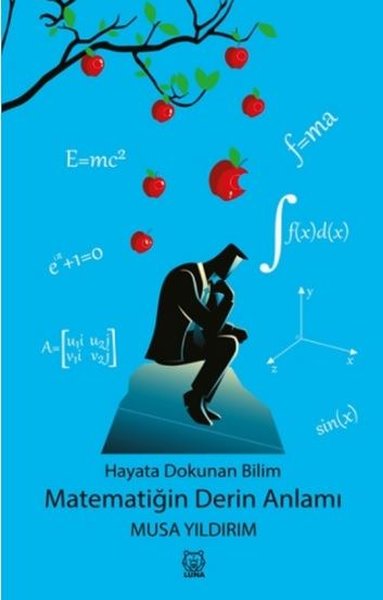 Hayata Dokunan Bilim - Matematiğin Derin Anlamı