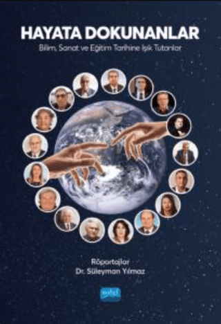Hayata Dokunanlar: Bilim, Sanat ve Eğitim Tarihine Işık Tutanlar