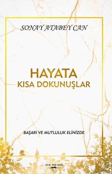 Hayata Kısa Dokunuşlar