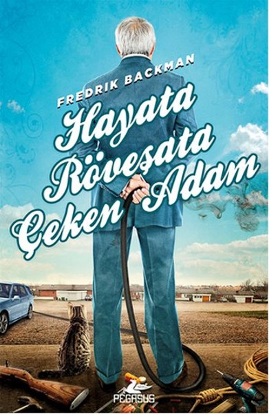 Hayata Röveşata Çeken Adam Fredrik Backman