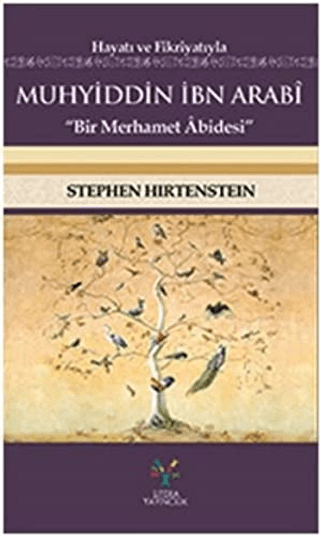 Hayatı ve Fikriyatıyla Muhyiddin İbn Arabi