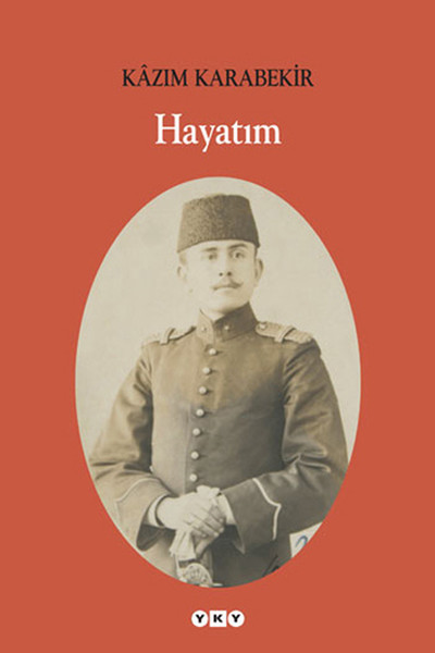 Hayatım Kazım Karabekir