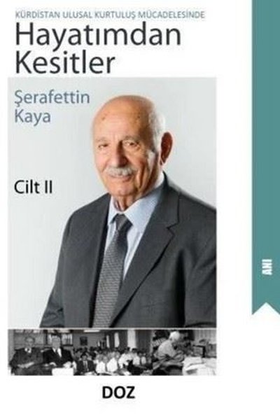 Hayatımdan Kesitler Cilt 2 - Kürdistan Ulusal Kurtuluş Mücadelesinde
