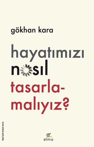 Hayatımızı Nasıl Tasarlamalıyız?