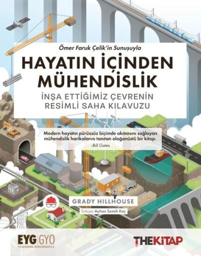 Hayatın İçinden Mühendislik - İnşa Ettiğimiz Çevrenin Resimli Saha Kılavuzu