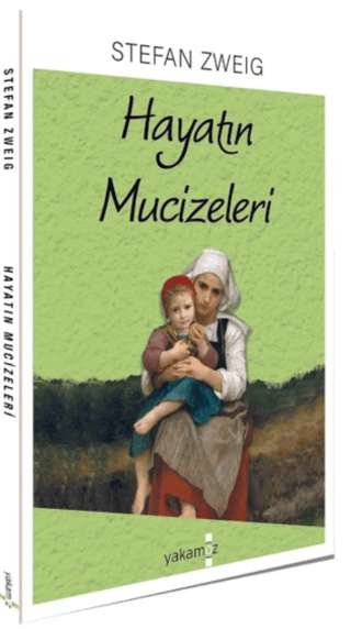 Hayatın Mucizeleri Stefan Zweig