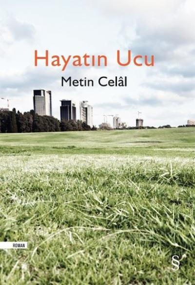 Hayatın Ucu Metin Celâl