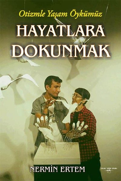 Hayatlara Dokunmak-Otizmle Yaşam Öykümüz
