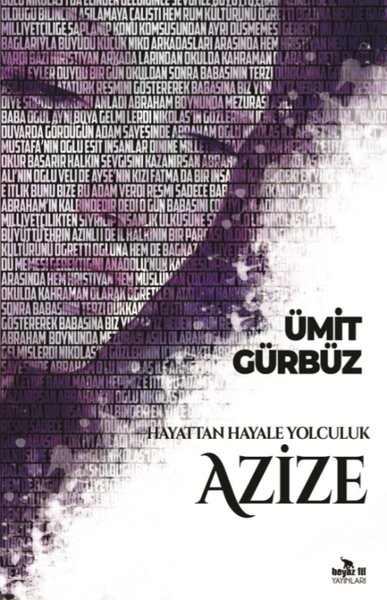 Hayattan Hayale Yolculuk Azize