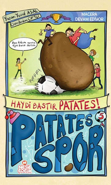 Patatesspor 5 - Haydi Bastır Patates! Yusuf Asal