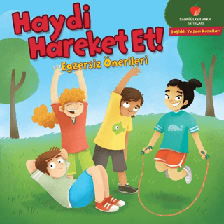 Haydi Hareket Et! - Sağlıklı Yaşam Kuralları Serisi