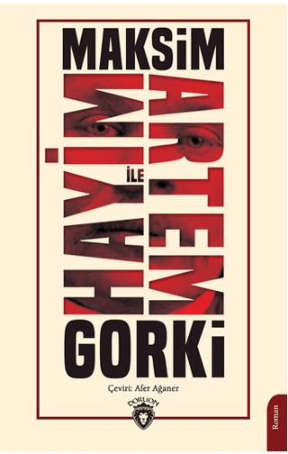 Hayim ile Artem Maksim Gorki