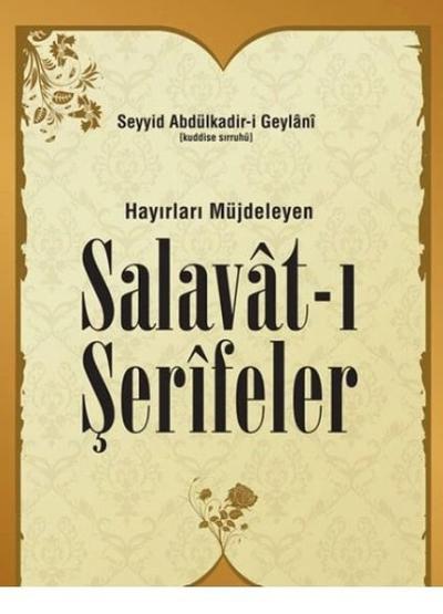 Hayırları Müjdeleyen Salavat-ı Şerifeler
